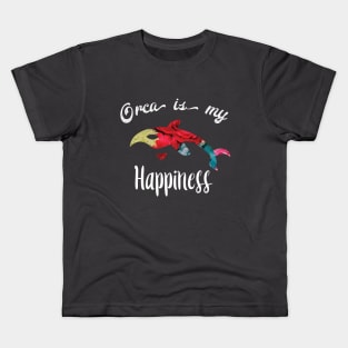 Orca is my happiness Kids T-Shirt